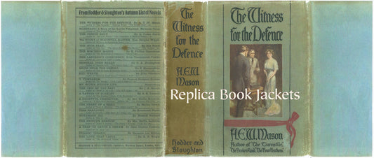 Mason, A.E.W. THE WITNESS FOR THE DEFENCE 1st UK 1913