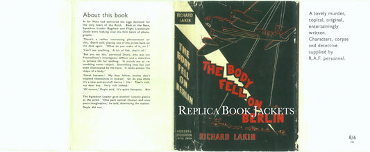 Lakin, Richard THE BODY FELL ON BERLIN 1st UK 1943