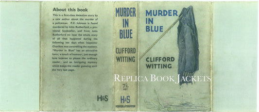 Witting, Clifford MURDER IN BLUE 1st UK 1937